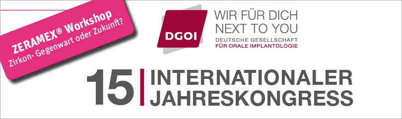 15._internationaler_jahreskongress_dgoi_2018_zeramex_workshop_810x240px Zircon- Gegenwart oder Zukunft? - ZERAMEX® Workshop - Referent: Dr. Marton Yakubovich, Pforzheim