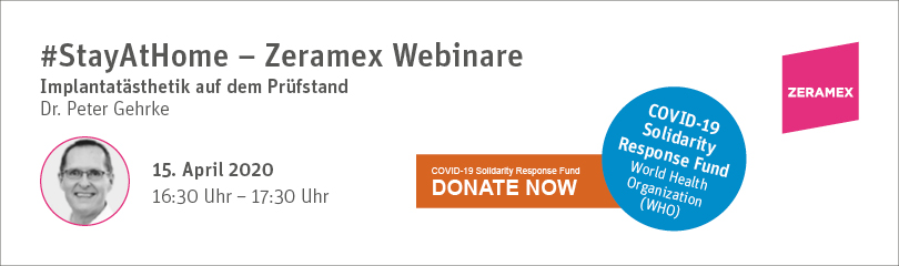 stayathome_zeramex_webinar_gehrke810x240px Webinar mit Dr. Peter Gehrke: Implantatästhetik auf dem Prüfstand: Gibt es objektive Erfolgsparameter? Pink Esthetics score, biologische Faktoren etc.