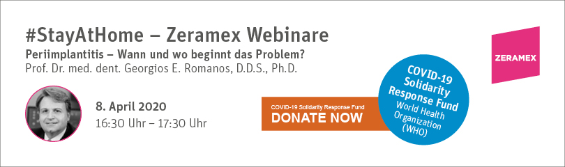 stayathome_zeramex_webinar_romanos_810x240px Webinar mit Prof. Dr. med. dent. Georgios E. Romanos, D.D.S., Ph.D.: Periimplantitis – Wann und wo beginnt das Problem? Periimplantitis, welche biologischen/werkstofflichen Einflüsse gibt es