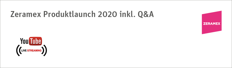 Zeramex Produktlaunch 2020 inkl. Q&A