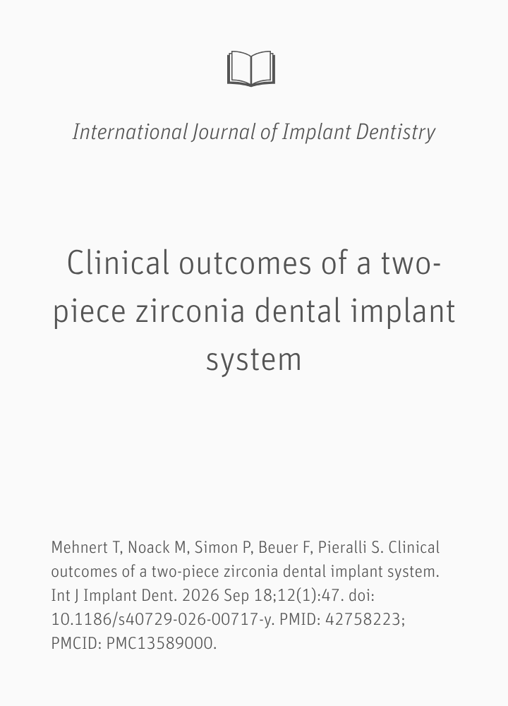 Mehnert T, Noack M, Simon P, Beuer F, Pieralli S. Clinical outcomes of a two-piece zirconia dental implant system. Int J Implant Dent. 2026 Sep 18;12(1):47. doi: 10.1186/s40729-026-00717-y. PMID: 42758223; PMCID: PMC13589000.